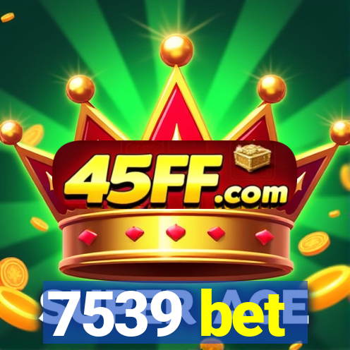 7539 bet